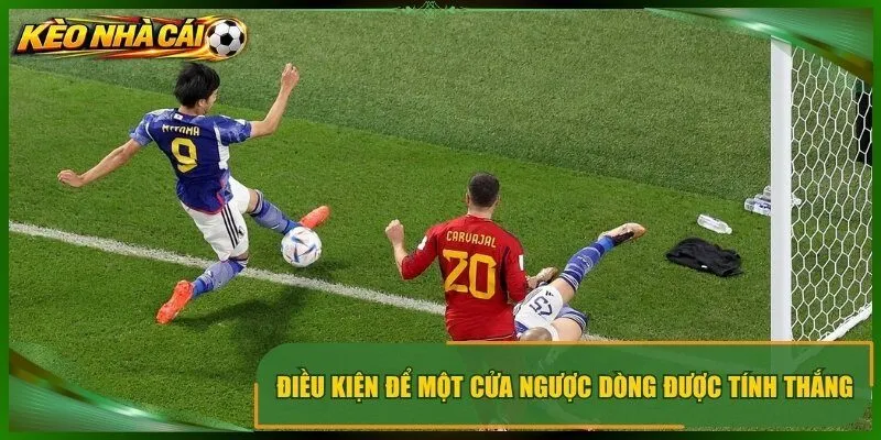 Điều kiện để một cửa ngược dòng được tính thắng